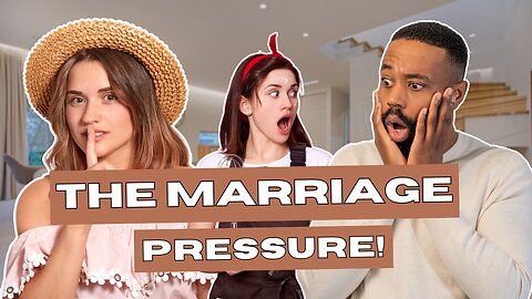 Marriage Pressure