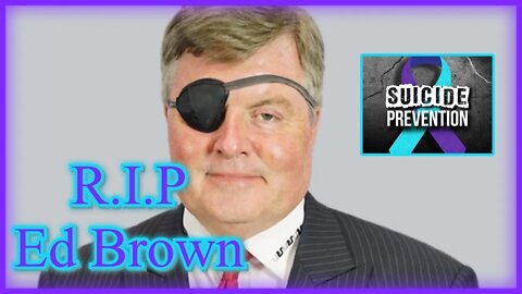 RIP Ed Brown of Brown & Brown - Oct 27, 2020 Episode