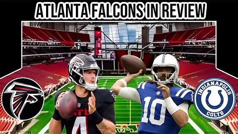 The Falcons In Review | Atlanta Falcons vs Indianapolis Colts | Special guest The Coaches Corner