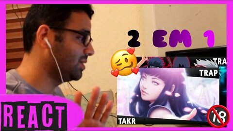 2 Reacts em 1 O VERDADEIRO RAP DA HINATA (+18) E O VERDADEIRO RAP DA ANBU (+18)