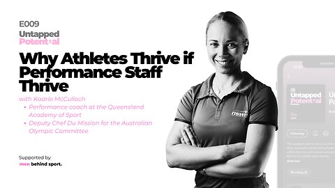 Why Athletes Thrive if Performance Staff Thrive with Kaarle McCulloch