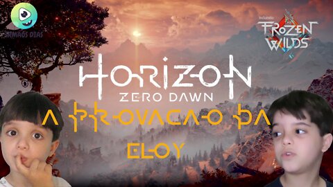 Horizon Zero Dawn - A provação da Eloy - Irmãos Dias