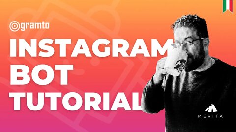 GRAMTO: Tutorial in Italiano - Instagram Bot Review