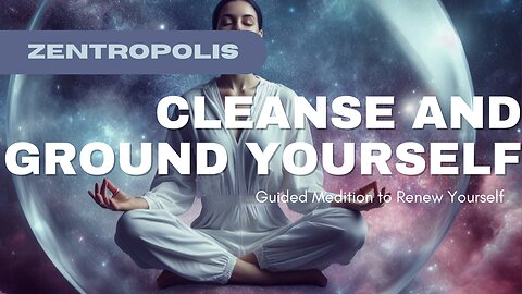 Cleanse And Ground Yourself