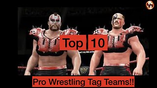 Top Pro Wrestling Tag Teams of all time!!