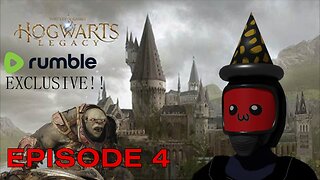 Hogwarts Legacy: Big and Angy Friend Fight Time - Episode 4