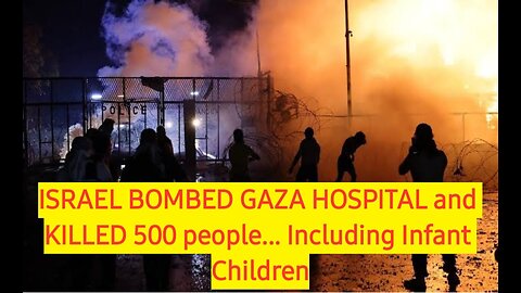 ISRAEL AIR STRIKE HIT AL-AHLI HOSPITAL IN GAZA & KILLED MORE THAN 500 PEOPLE
