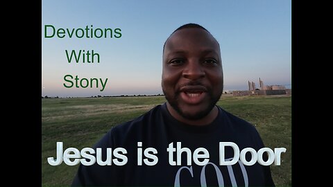 Jesus is the Door - Devotions With Stony