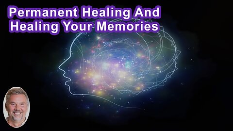 There Can Be No True, Permanent Healing, Without Healing Your Memories