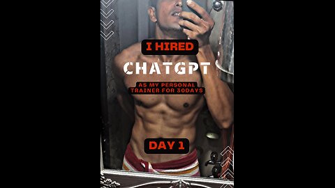 How you can transform yourself by using chatgpt as your personal trainer - Day 1