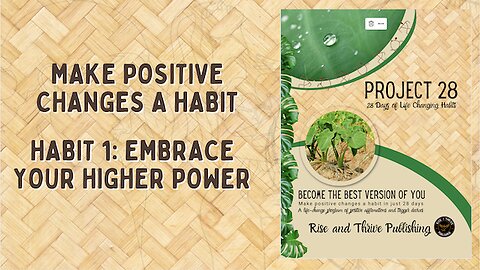 Project 28: Habit 1 Embrace Your Higher Power