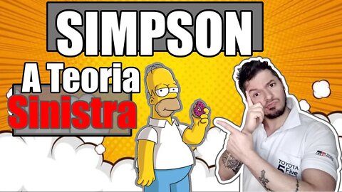 A Teoria Sinistra de SIMPSON !! Bizarro mas é legal