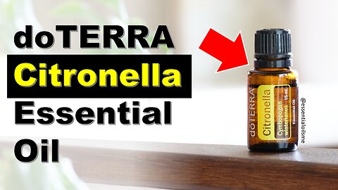 doTERRA Citronella Essential Oil Benefits and Uses