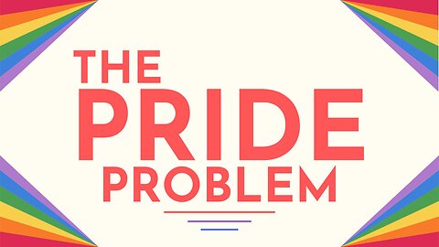 The Pride Problem