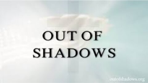 Out of Shadows Official Documentary