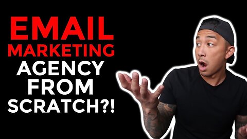 How To Build An Email Marketing Agency From Scratch