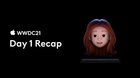 Apple WWDC21 | Day 1 Recap