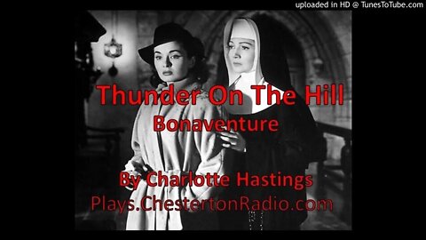 Thunder on the Hill - Bonaventure - Charlotte Hastings - BBC Saturday Night Theatre