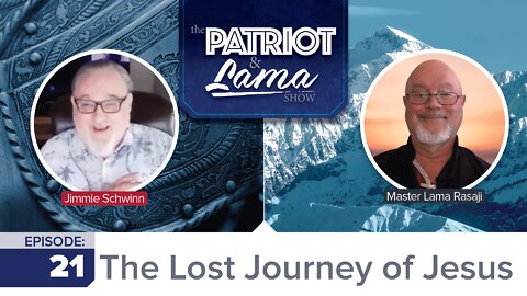 The Lost Journey of Jesus! - The Patriot & Lama Show - Episode 21