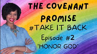 🌈🔥THE COVENANT PROMISE: TAKE IT BACK |EP. 2| "Honor God"🔥🌈