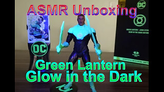 ASMR Unboxing John Stewart Green Lantern Glow in the Dark Edition