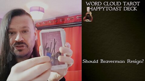 Should Braverman Resign? - The Word Cloud Tarot Show - 22 May 2023