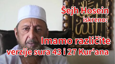 Šejh Hosein - imamo različite verzije sura 43 i 27 Kur'ana | Pax Vobiscum