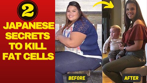2 JAPANESE SECRETS TO KILL FAT CELLS│THAT'S WHY THE JAPANESE ARE THIN