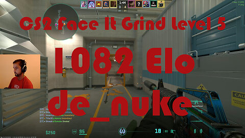 CS2 Face-It Grind - Face-It Level 5 - 1082 Elo - de_nuke