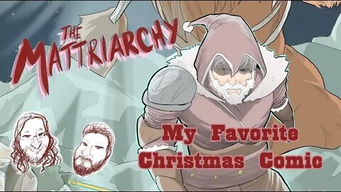 The Mattriarchy Ep 137: My Favorite Christmas Comic