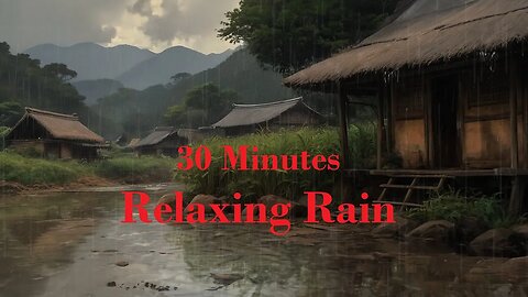 30 Minutes of Relaxing Rain