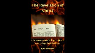 The Revelation of Christ, The Son of Man Among the Churches by F W Grant