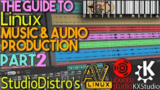Guide To Producing & Recording Music + Audio With Linux PART TWO: Studio Distros