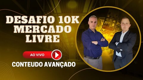 LIVE - COMO FATURAR 10 MIL POR MÊS NO MERCADO LIVRE