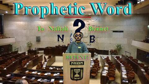 Prophetic word for/ to Naftali Bennet