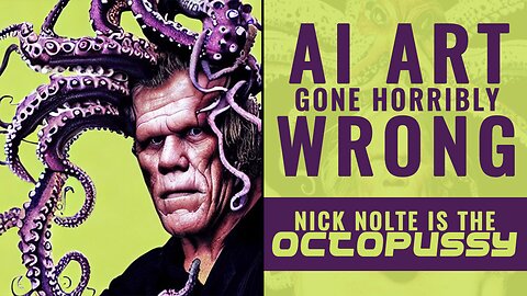 AI Art Gone Horribly Wrong - Nick Nolte is the Octopussy