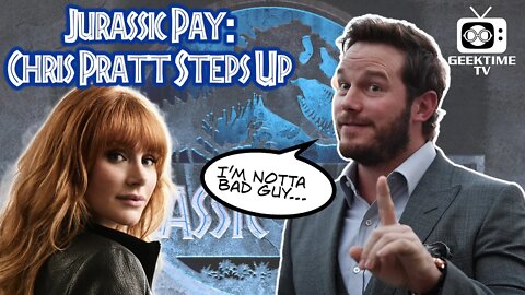 Jurassic Pay: Chris Pratt Steps Up