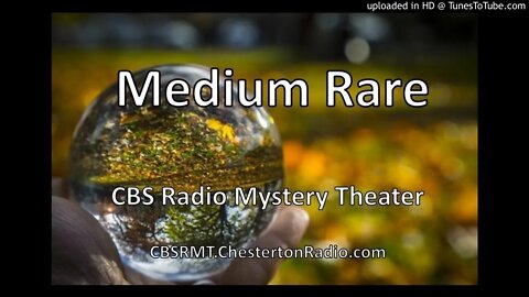 Medium Rare - CBS Radio Mystery Theater