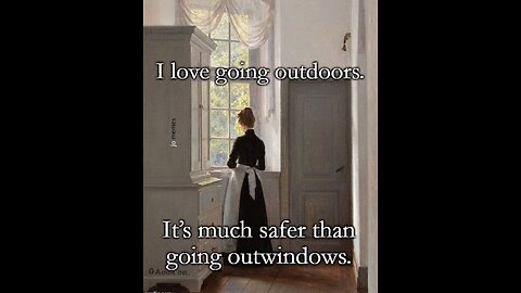 The Great Outdoors #memes #silly #funny #puns #doors #windows #mainananak #classy