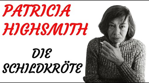 KRIMI Hörbuch - Patricia Highsmith - DIE SCHILDKRÖTE