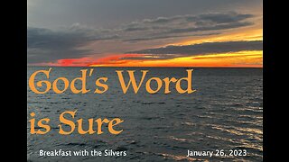 God's Word is Sure - Breakfast with the Silvers & Smith Wigglesworth Jan 26