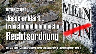 Irdische und himmlische Rechtsordnung... Jesus erläutert ❤️ Himmelsgaben durch Jakob Lorber