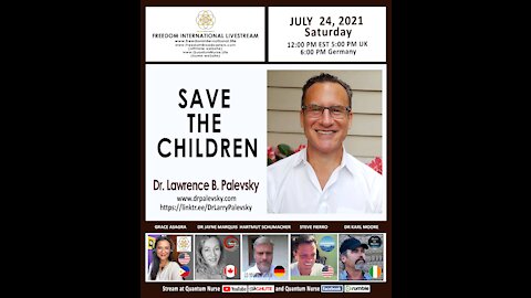 Dr. Lawrence B. Palevsky - "Save the Children" @ QN Freedom Int'l Livestream