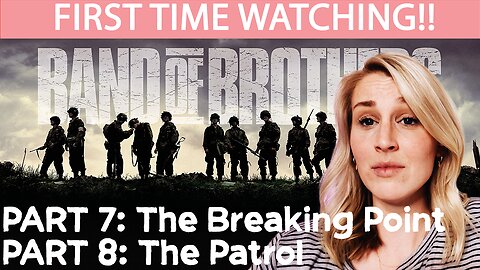 BAND OF BROTHERS PART 7 & 8 | REACTION | FIRST TIME WATCHING