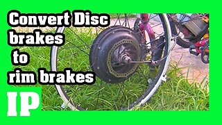 3 EP - Convert Ebike Disc Brake rims to rim brakes-#introphaze