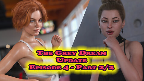 The Grey Dream Episode 4 [ Update Part 2/2 ]