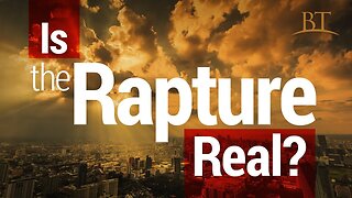 Why There is No Rapture | Part III