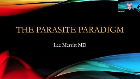 Dr. Lee Merrit, MD: The Parasite Paradigm