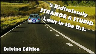 5 Strange & Stupid Laws in the US: Driving Edition