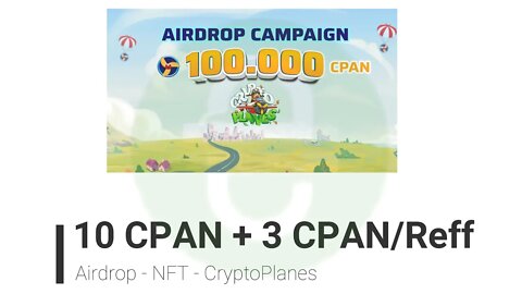 Airdrop - CryptoPlanes - 10 CPAN + 3 CPAN / Ref